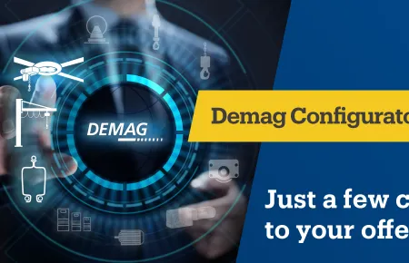 Demag configurators for an offer in just a few clicks.